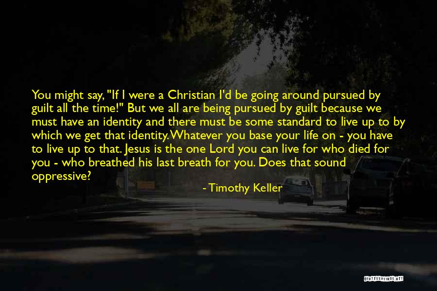 Breath For Life Quotes By Timothy Keller