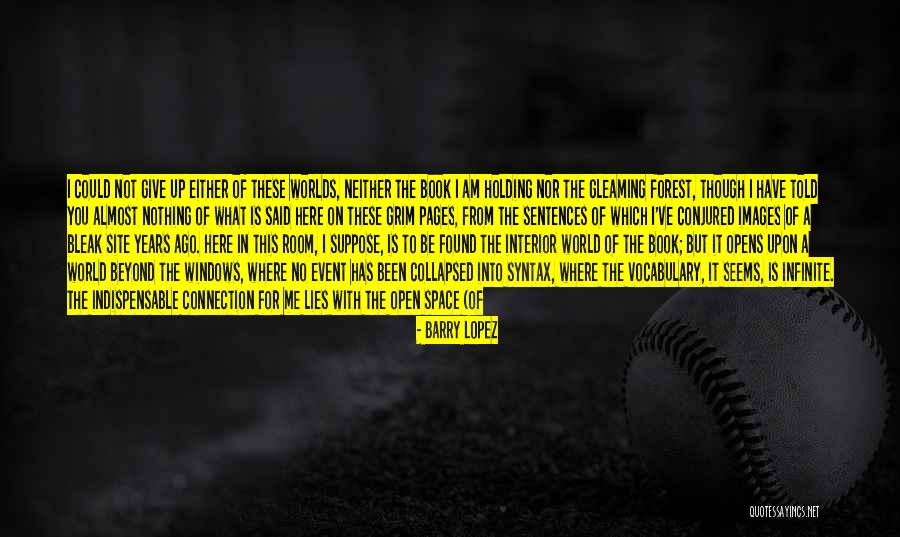 Breath Holding Quotes By Barry Lopez Breath Holding Quotes By Barry Lopez