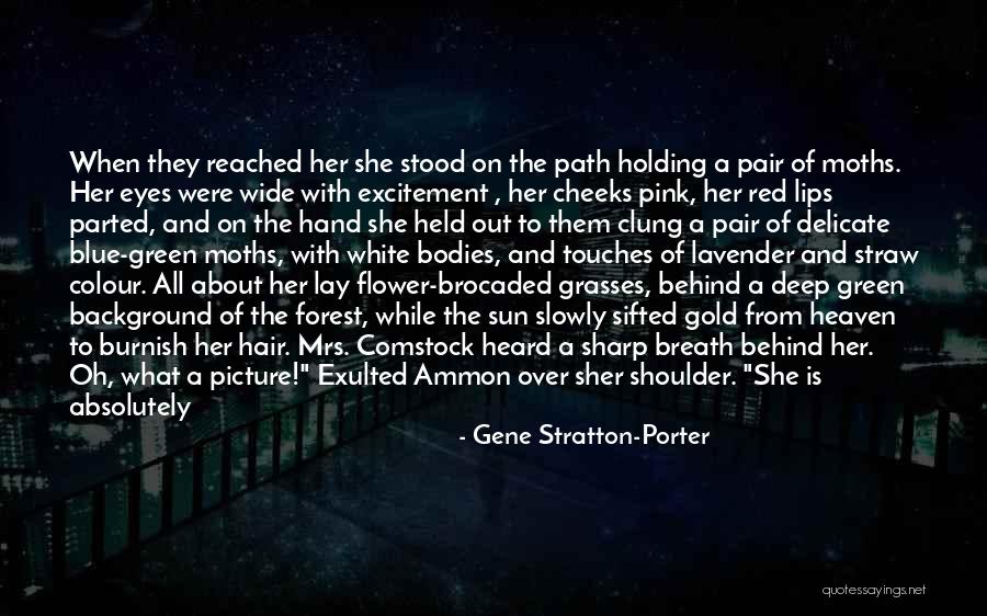 Breath Holding Quotes By Gene Stratton-Porter Breath Holding Quotes By Gene Stratton-Porter