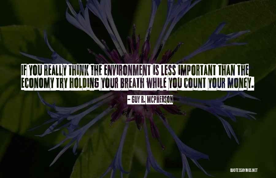 Breath Holding Quotes By Guy R. McPherson Breath Holding Quotes By Guy R. McPherson