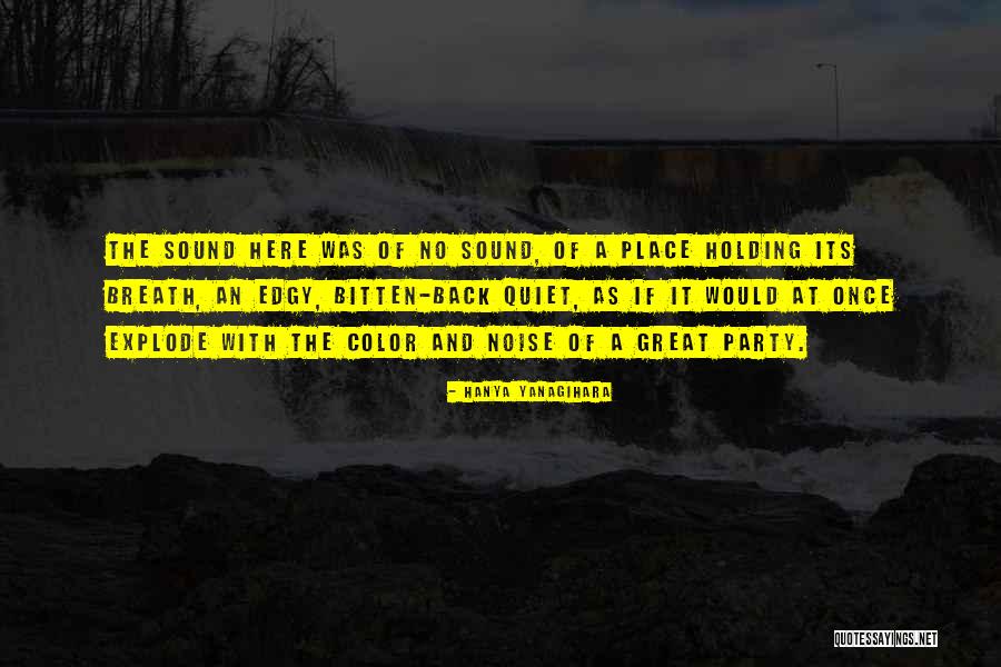 Breath Holding Quotes By Hanya Yanagihara Breath Holding Quotes By Hanya Yanagihara