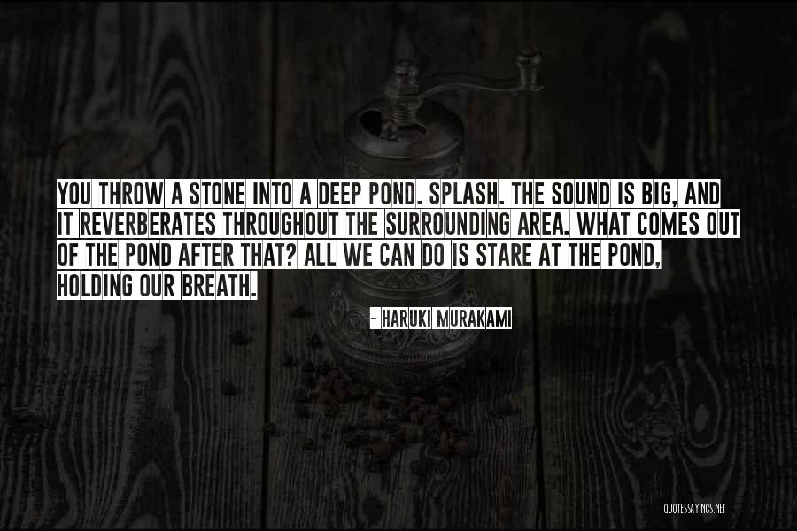 Breath Holding Quotes By Haruki Murakami Breath Holding Quotes By Haruki Murakami