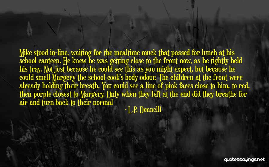 Breath Holding Quotes By L.P. Donnelli Breath Holding Quotes By L.P. Donnelli