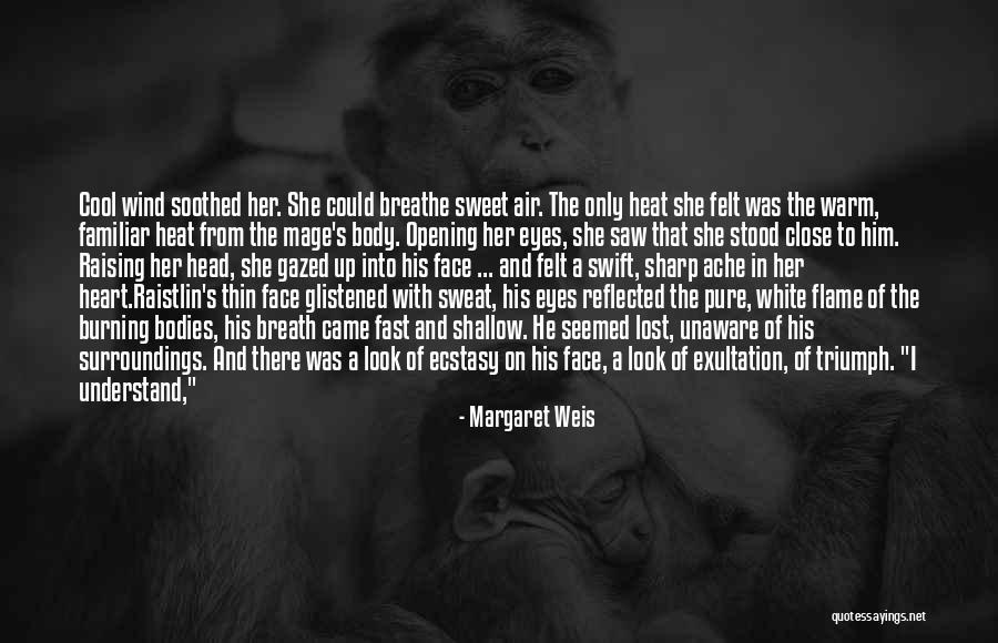 Breath Holding Quotes By Margaret Weis Breath Holding Quotes By Margaret Weis