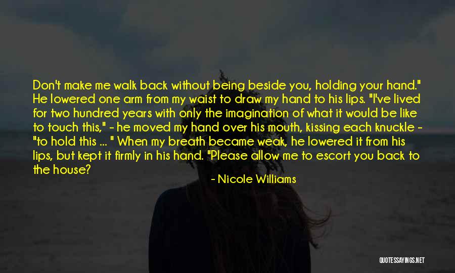 Breath Holding Quotes By Nicole Williams Breath Holding Quotes By Nicole Williams