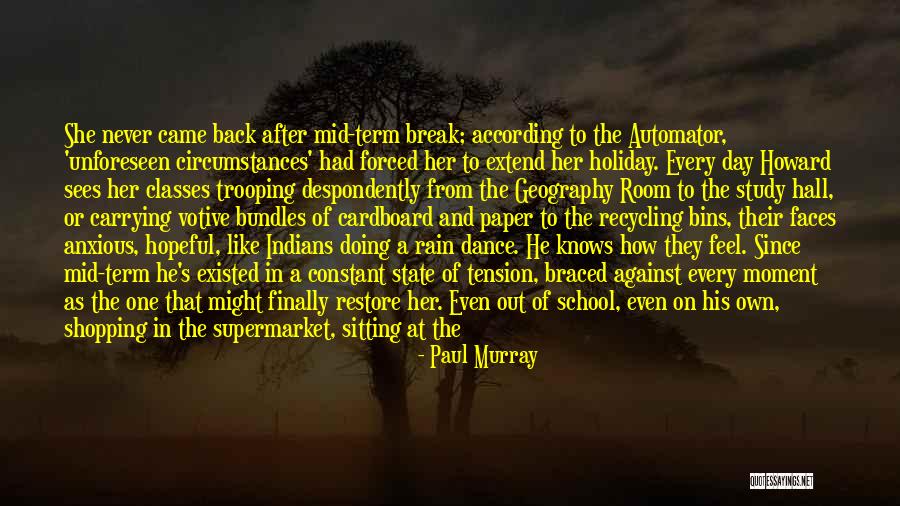Breath Holding Quotes By Paul Murray Breath Holding Quotes By Paul Murray