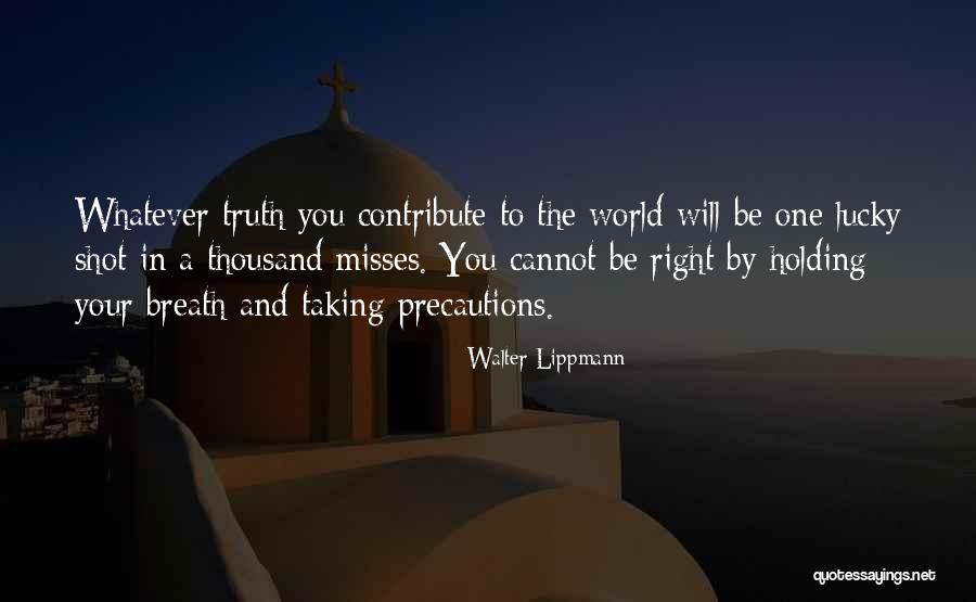 Breath Holding Quotes By Walter Lippmann Breath Holding Quotes By Walter Lippmann