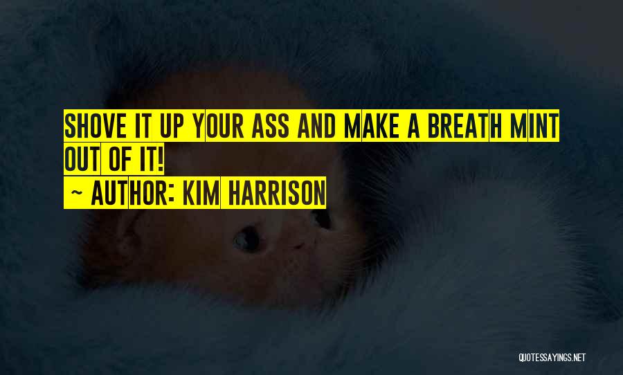 Breath Mint Quotes By Kim Harrison