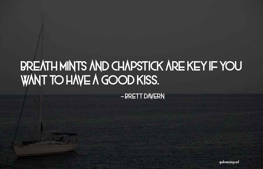 Breath Mints Quotes By Brett Davern Breath Mints Quotes By Brett Davern