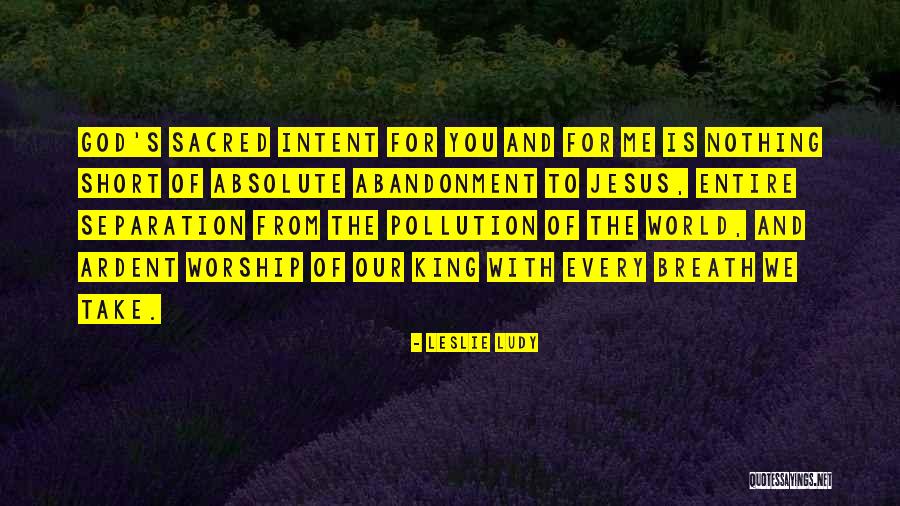 Breath Of God Quotes By Leslie Ludy Breath Of God Quotes By Leslie Ludy