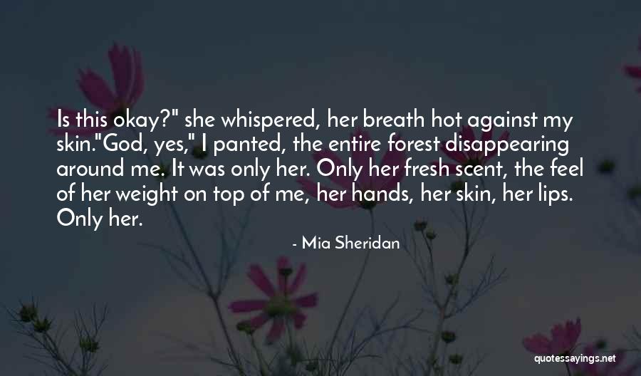 Breath Of God Quotes By Mia Sheridan Breath Of God Quotes By Mia Sheridan