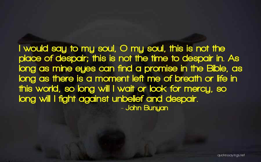 Breath Of Life Bible Quotes By John Bunyan