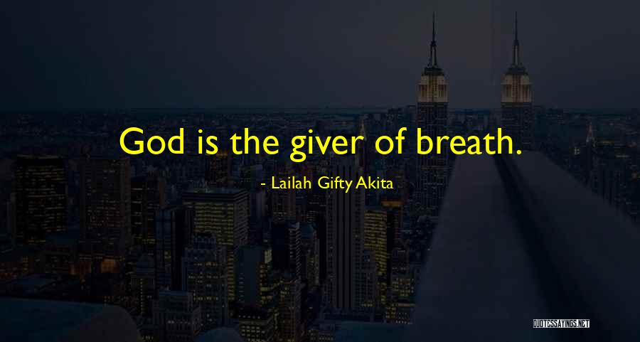 Breath Of Life Quotes By Lailah Gifty Akita Breath Of Life Quotes By Lailah Gifty Akita