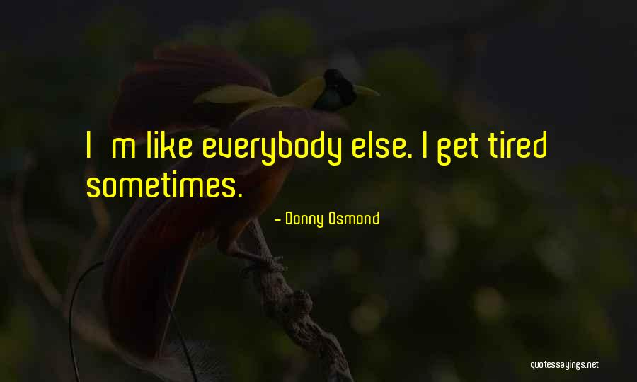 Breathable Waders Quotes By Donny Osmond Breathable Waders Quotes By Donny Osmond