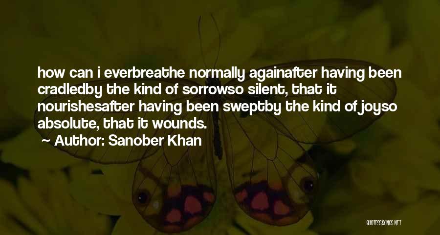 Breathe Again Quotes By Sanober Khan
