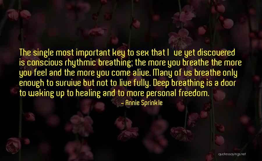 Breathe Deep Quotes By Annie Sprinkle Breathe Deep Quotes By Annie Sprinkle