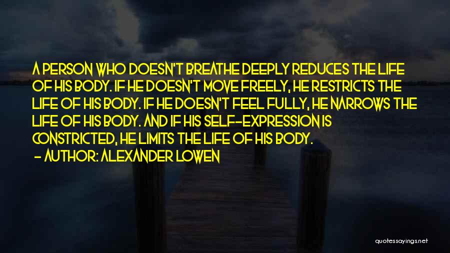 Breathe Deeply Quotes By Alexander Lowen