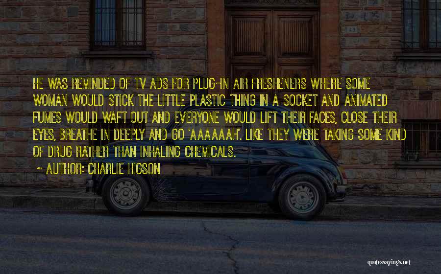 Breathe Deeply Quotes By Charlie Higson
