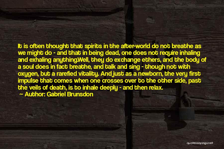 Breathe Deeply Quotes By Gabriel Brunsdon