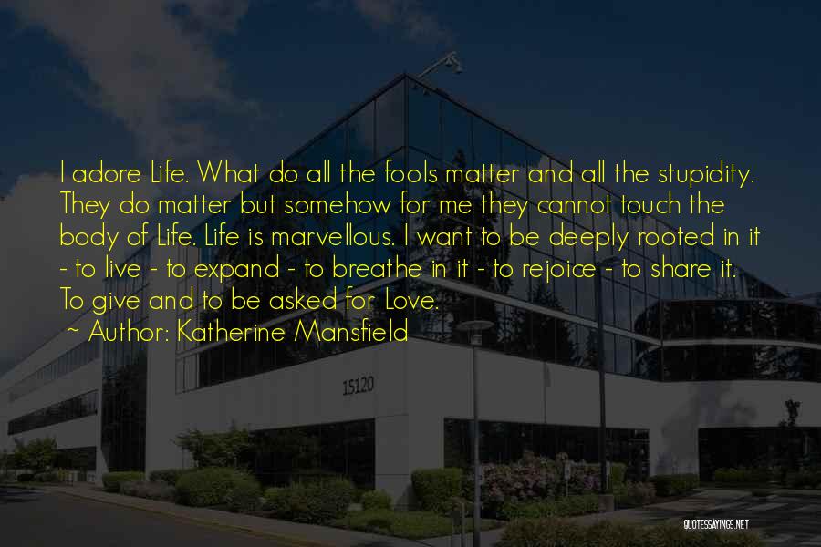 Breathe Deeply Quotes By Katherine Mansfield