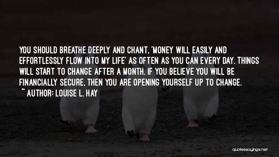 Breathe Deeply Quotes By Louise L. Hay