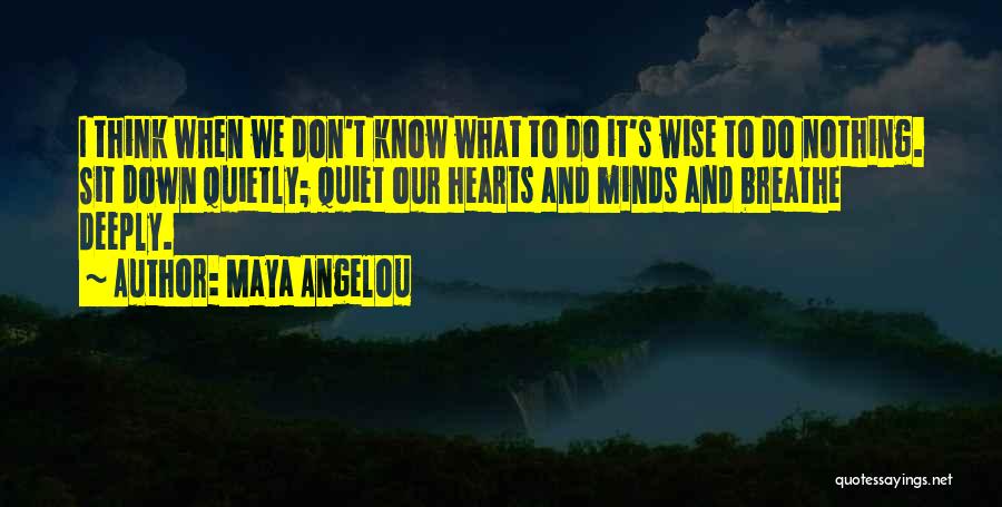 Breathe Deeply Quotes By Maya Angelou