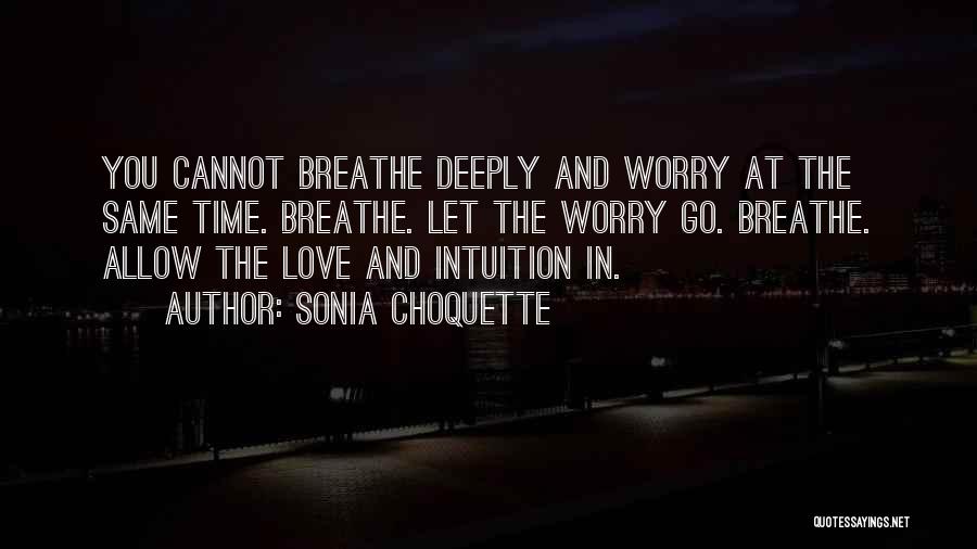 Breathe Deeply Quotes By Sonia Choquette