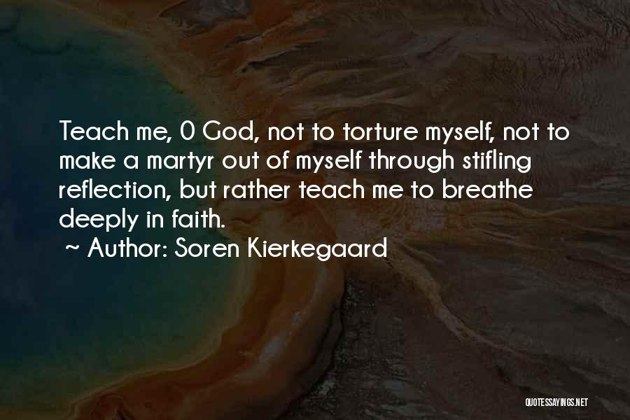 Breathe Deeply Quotes By Soren Kierkegaard