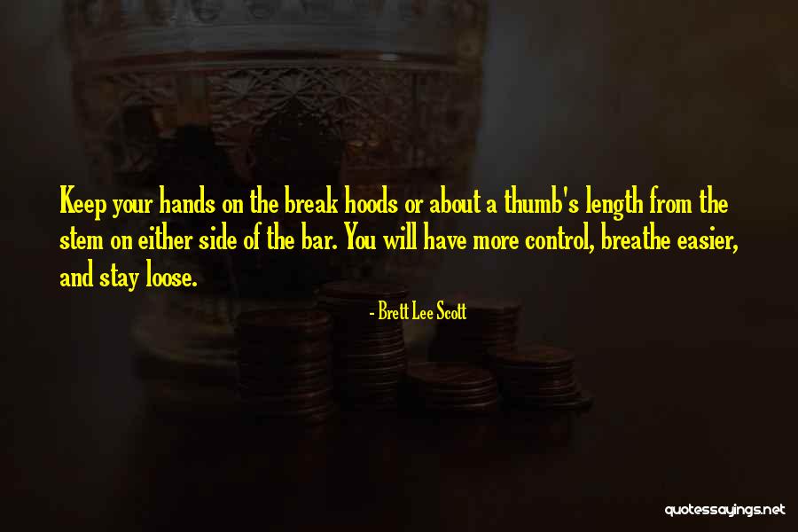 Breathe Easier Quotes By Brett Lee Scott