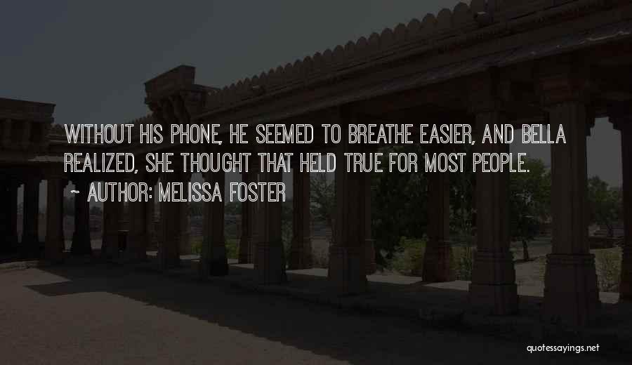 Breathe Easier Quotes By Melissa Foster