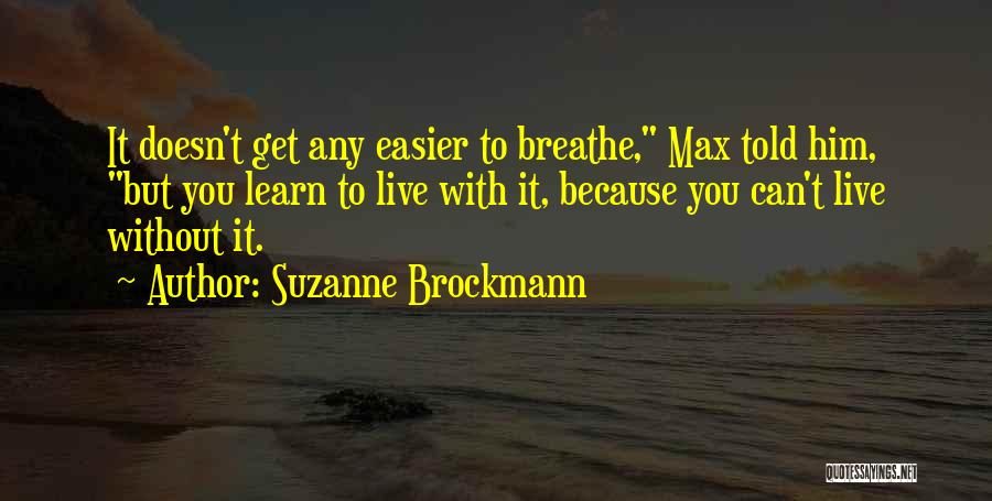 Breathe Easier Quotes By Suzanne Brockmann
