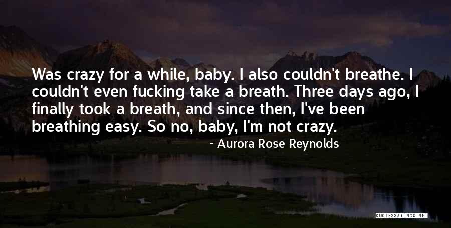 Breathe Easy Quotes By Aurora Rose Reynolds