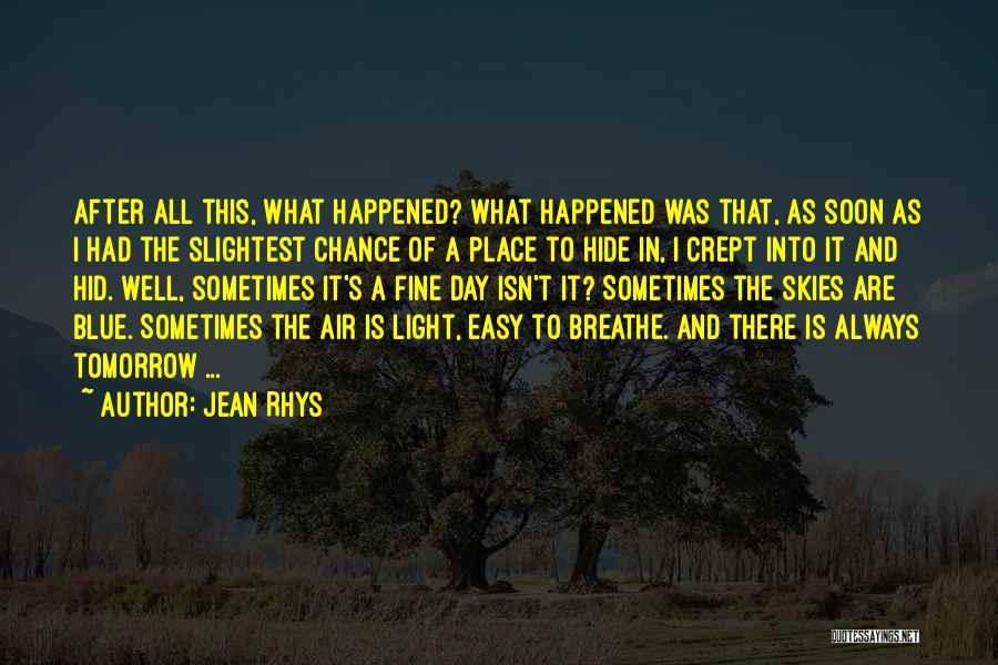 Breathe Easy Quotes By Jean Rhys