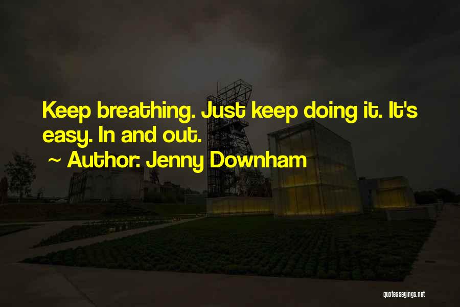 Breathe Easy Quotes By Jenny Downham