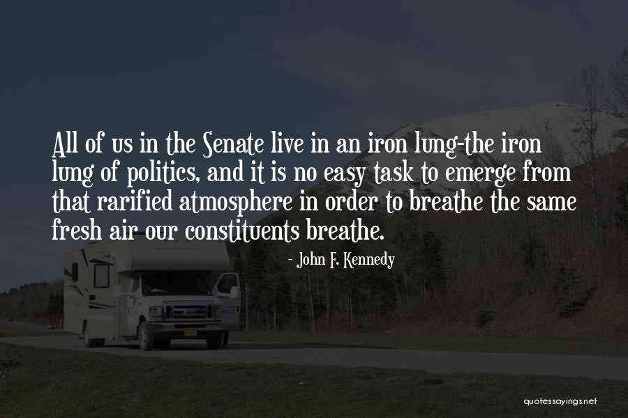 Breathe Easy Quotes By John F. Kennedy