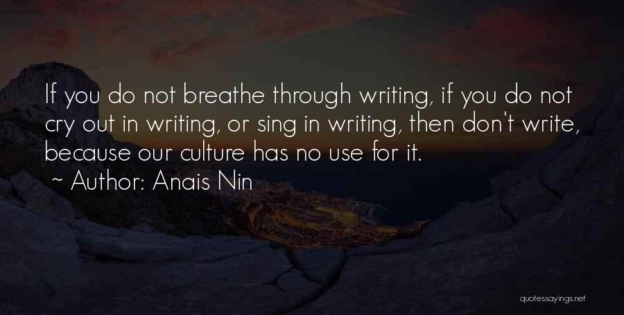 Breathe In Breathe Out Quotes By Anais Nin