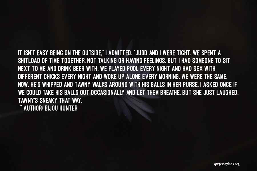 Breathe In Breathe Out Quotes By Bijou Hunter