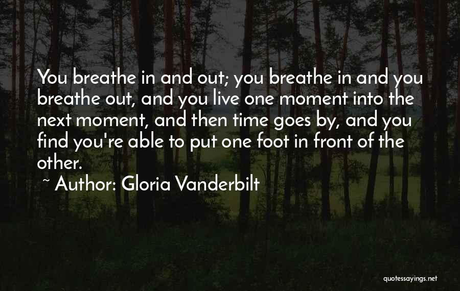 Breathe In Breathe Out Quotes By Gloria Vanderbilt