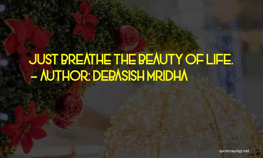 Breathe Inspirational Quotes By Debasish Mridha