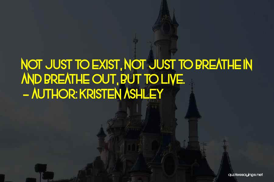 Breathe Inspirational Quotes By Kristen Ashley