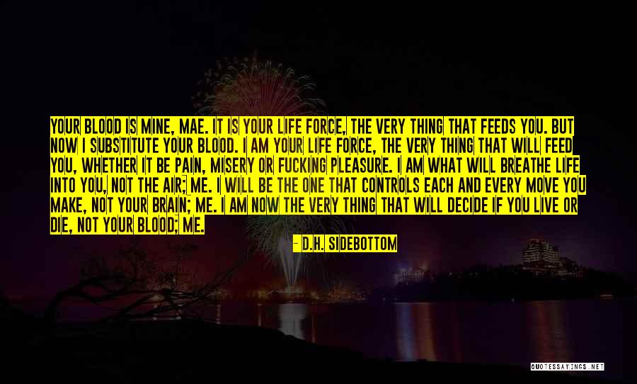 Breathe Into Me Quotes By D.H. Sidebottom Breathe Into Me Quotes By D.H. Sidebottom