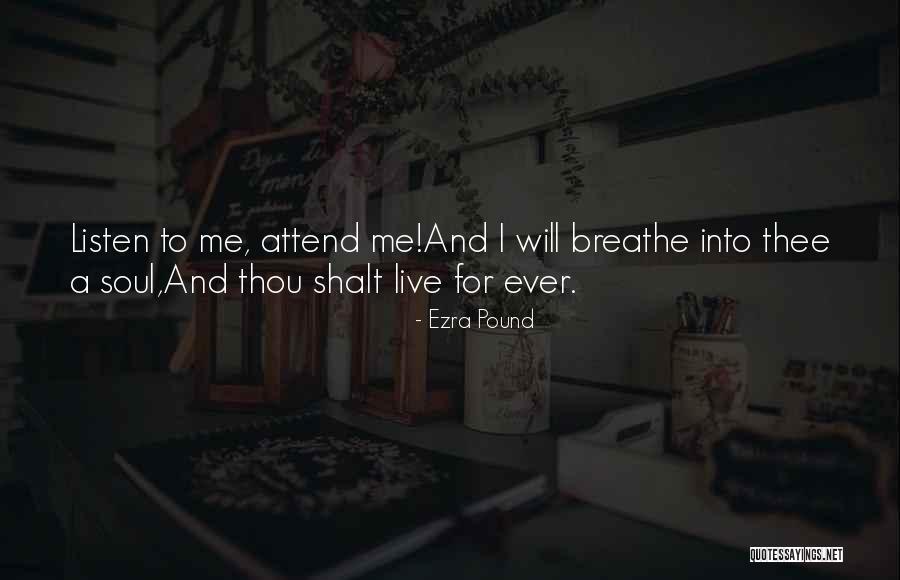 Breathe Into Me Quotes By Ezra Pound Breathe Into Me Quotes By Ezra Pound