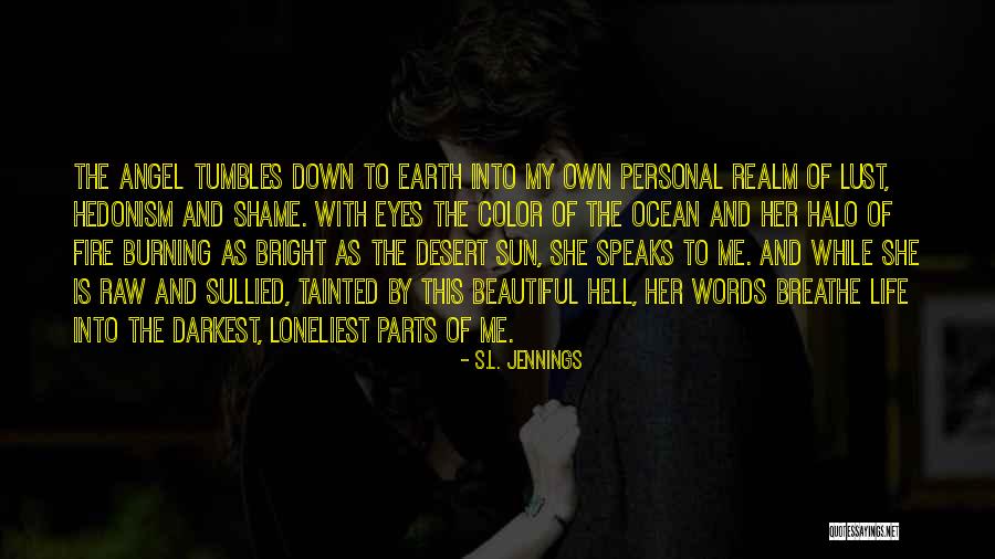 Breathe Into Me Quotes By S.L. Jennings Breathe Into Me Quotes By S.L. Jennings
