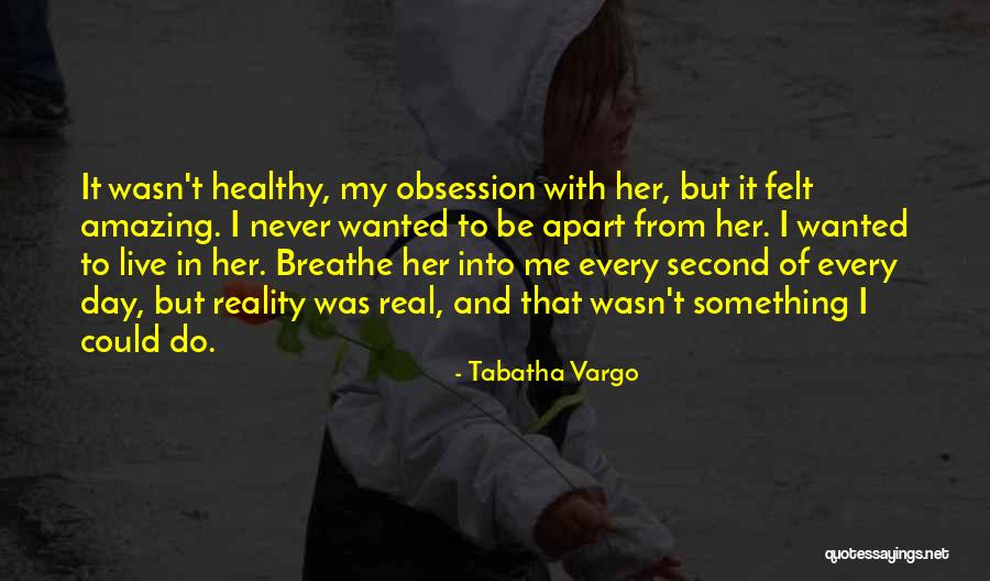 Breathe Into Me Quotes By Tabatha Vargo Breathe Into Me Quotes By Tabatha Vargo