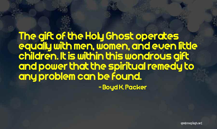 Breathe Me Sia Quotes By Boyd K. Packer Breathe Me Sia Quotes By Boyd K. Packer
