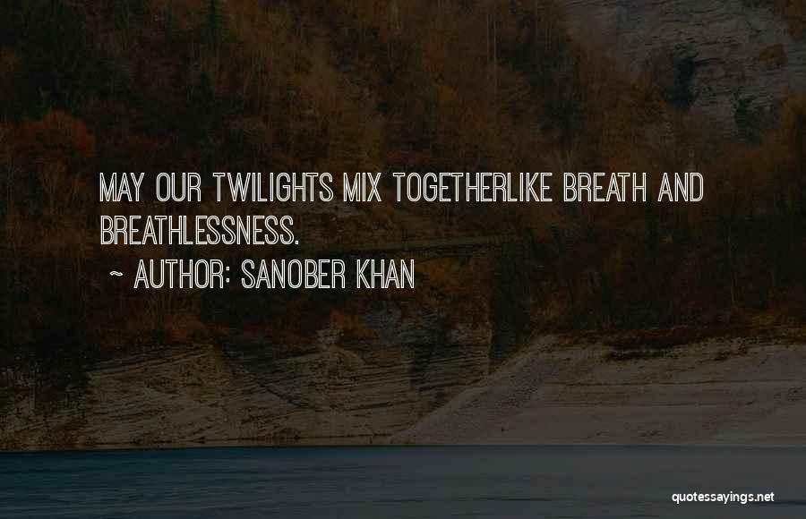 Breathe Quotes By Sanober Khan