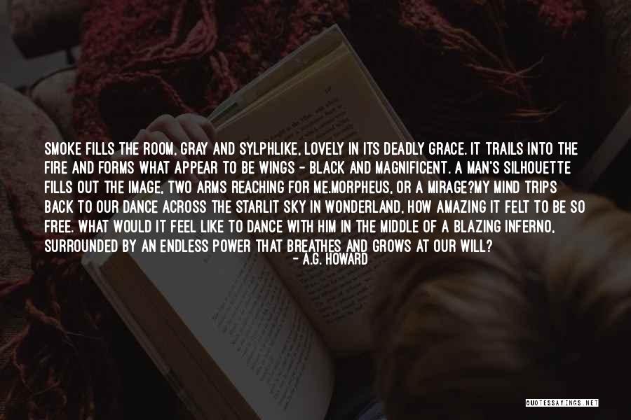 Breathes There The Man Quotes By A.G. Howard Breathes There The Man Quotes By A.G. Howard