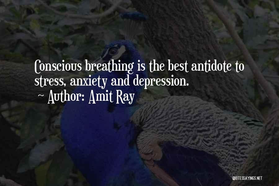 Breathing And Anxiety Quotes By Amit Ray
