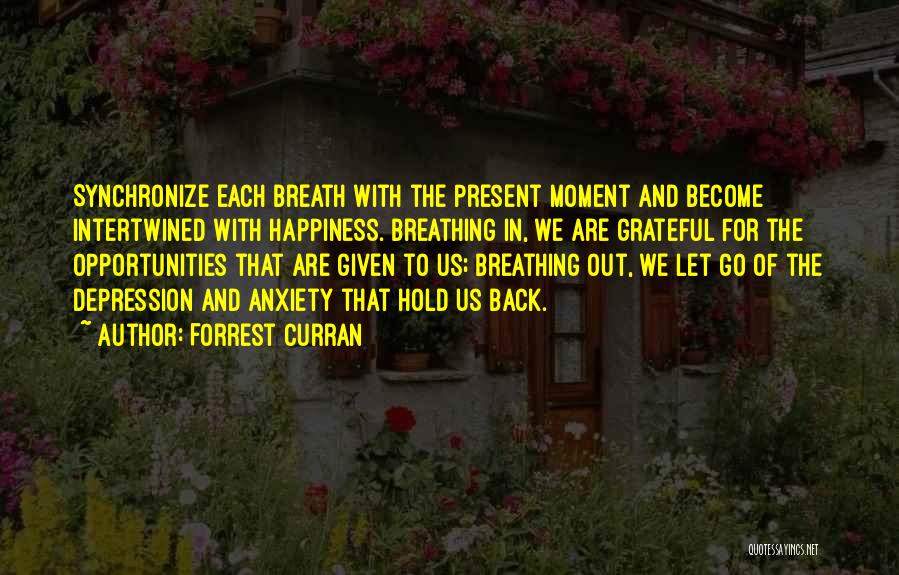 Breathing And Anxiety Quotes By Forrest Curran