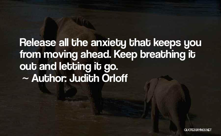 Breathing And Anxiety Quotes By Judith Orloff